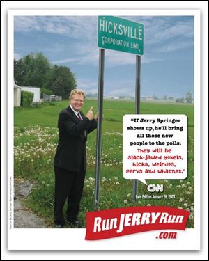 The infomercial includes a bio of TV talk show host Jerry Springer, posing near Hicksville, Ohio, and criticism by a writer that Mr. Springer wants to use to rally voters.
