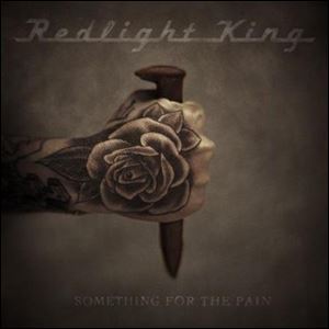 'Something for the Pain,' Redlight King