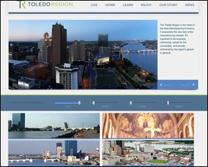 The Web site toledoregion.com features information about living and working in the Toledo area. A Facebook page is in the works. 