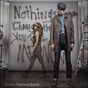 'Nothing's Gonna Change The way You Feel About Me Now' by Justin Tones Earle.
