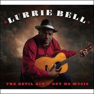'The Devil Ain't Got No Music' by Lurrie Bell