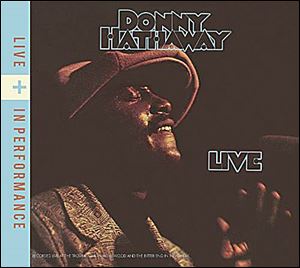 'Donny Hathaway Live + In Performance' by Donny Hathaway.