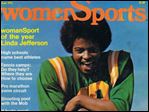  Linda Jefferson was honored as the 1975 Athlete of the Year by womenSports, the first magazine dedicated exclusively to covering women in sports.