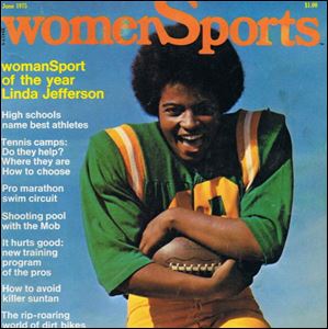 Linda Jefferson was honored as the 1975 Athlete of the Year by womenSports, the first magazine dedicated exclusively to covering women in sports.