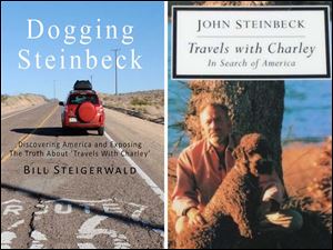 Bill Steigerwald's 'Dogging Steinbeck,' left, and John Steinbeck's 'Travels with Charley,' right.