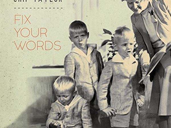 Honesty, grit come through in Chip Taylor's 'Fix Your Words'