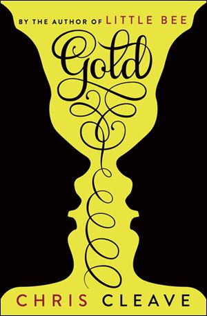 Gold, by Chris Cleave. (Simon & Schuster; 336 pages; $27)