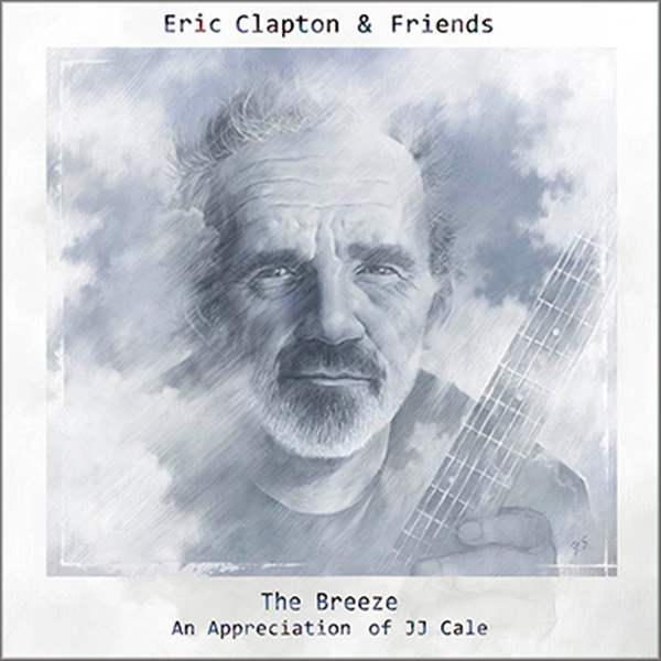 THE-BREEZE-AN-APPRECIATION-OF-JJ-CALE-Eric-Clapton-Friends-Surfdog